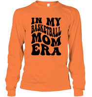 In My Basketball Mom Era Sports Shirt Unisex Long Sleeve Classic Tee