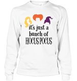 Hocus Pocus It's Just A Bunch Of Hocus Pocus Unisex Shirt, Long Sleeve, Hoodie, Sweatshirt