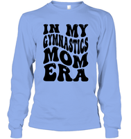In My Gymnastics Mom Era Sports Shirt Unisex Long Sleeve Classic Tee