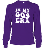 In My 60s Birthday Era Birthday Shirt Unisex Long Sleeve Classic Tee