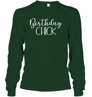 Birthday Chick Unisex Long Sleeve Classic Tee