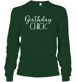 Birthday Chick Unisex Long Sleeve Classic Tee