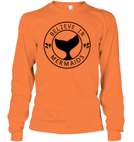 Believe In Mermaids Shirt Unisex Long Sleeve Classic Tee