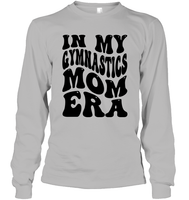 In My Gymnastics Mom Era Sports Shirt Unisex Long Sleeve Classic Tee
