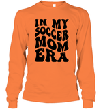 In My Soccer Mom Era Sports Shirt Unisex Long Sleeve Classic Tee
