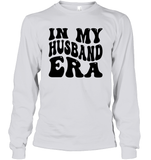 In My Husband Era Shirt Unisex Long Sleeve Classic Tee