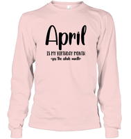 April Birthday Month Unisex Long Sleeve Classic Tee