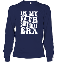 In My 17th Birthday Era Birthday Shirt Unisex Long Sleeve Classic Tee