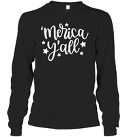 Merica Yall 4th Of July Shirt Unisex Long Sleeve Classic Tee
