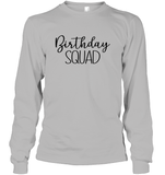 Birthday Squad Unisex Long Sleeve Classic Tee