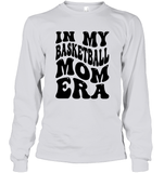In My Basketball Mom Era Sports Shirt Unisex Long Sleeve Classic Tee