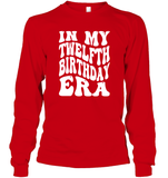 In My Twelfth Birthday Era Birthday Shirt Unisex Long Sleeve Classic Tee