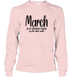 March Birthday Month Unisex Long Sleeve Classic Tee