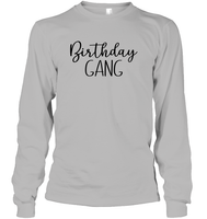 Birthday Gang Unisex Long Sleeve Classic Tee