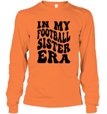 In My Football Sister Era Sports Shirt Unisex Long Sleeve Classic Tee