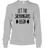 Let The Shenanigans Begin St Patrick's Day Shirt Unisex Long Sleeve Classic Tee