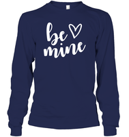 Be Mine Valentine's Day Unisex Long Sleeve Classic Tee