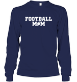 Football Mom Shirt - Celebrate Your Team Spirit Unisex Long Sleeve Classic Tee