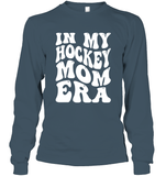 In My Hockey Mom Era Sports Shirt Unisex Long Sleeve Classic Tee