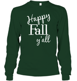 Happy Fall Y’all Shirt Unisex Long Sleeve Classic Tee