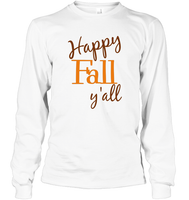 Happy Fall Y’all Shirt Unisex T Shirt, Long Sleeve, Hoodie, And Sweatshirt