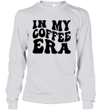 In My Coffee Era Shirt Unisex Long Sleeve Classic Tee