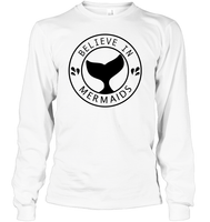 Believe In Mermaids Shirt Unisex Long Sleeve Classic Tee