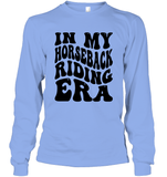 In My Horseback Riding Era Unisex Long Sleeve Classic Tee