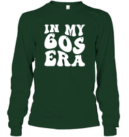 In My 60s Birthday Era Birthday Shirt Unisex Long Sleeve Classic Tee