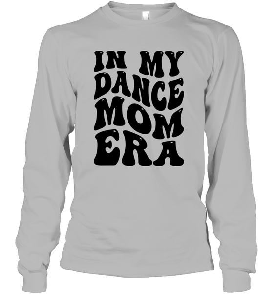 In My Dance Mom Era Sports Shirt Unisex Long Sleeve Classic Tee