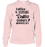Coffee Scrubs And Rubber Gloves Nurse Shirt Unisex Long Sleeve Classic Tee