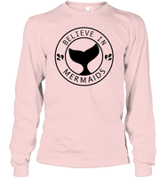 Believe In Mermaids Shirt Unisex Long Sleeve Classic Tee