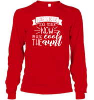 I Used To Be The Cool Sister Now I'm Also The Cool Aunt Family Shirt Unisex Long Sleeve Classic Tee
