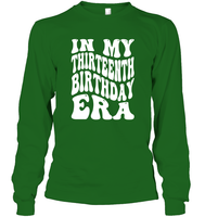 In My Thirteenth Birthday Era Birthday Shirt Unisex Long Sleeve Classic Tee