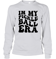 In My Pickleball Era Sports Shirt Unisex Long Sleeve Classic Tee