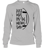 Just Here for the Halftime Show Shirt - For the True Fans! Unisex Long Sleeve Classic Tee