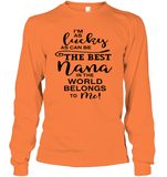 I'm As Lucky As Can Be The Best Nana In The World Belongs To Me Family Shirt Unisex Long Sleeve Classic Tee
