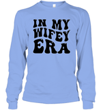 In My Wifey Era Shirt Unisex Long Sleeve Classic Tee