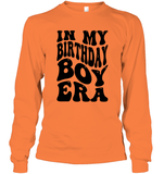 In My Birthday Boy Era Birthday Shirt Unisex Long Sleeve Classic Tee