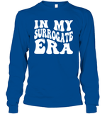 In My Surrogate Era Shirt Unisex Long Sleeve Classic Tee