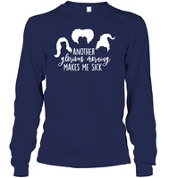 Hocus Pocus Another Glorious Morning Makes Me Sick Unisex Long Sleeve Classic Tee