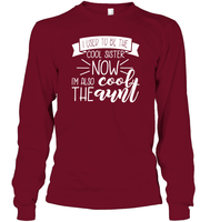 I Used To Be The Cool Sister Now I'm Also The Cool Aunt Family Shirt Unisex Long Sleeve Classic Tee