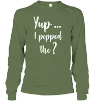 Yup I Popped The Question Bachelor Shirt For Men Unisex Long Sleeve Classic Tee