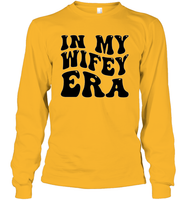 In My Wifey Era Shirt Unisex Long Sleeve Classic Tee