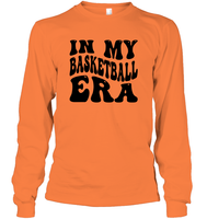 In My Basketball Era Sports Shirt Unisex Long Sleeve Classic Tee