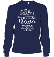 I'm As Lucky As Can Be The Best Nana In The World belongs To Me Family Shirt Unisex Long Sleeve Classic Tee
