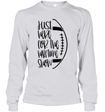Just Here for the Halftime Show Shirt - For the True Fans! Unisex Long Sleeve Classic Tee