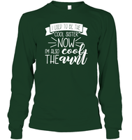 I Used To Be The Cool Sister Now I'm Also The Cool Aunt Family Shirt Unisex Long Sleeve Classic Tee