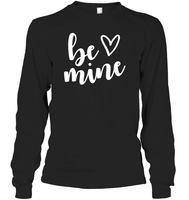 Be Mine Valentine's Day Unisex Long Sleeve Classic Tee