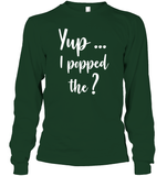 Yup I Popped The Question Bachelor Shirt For Men Unisex Long Sleeve Classic Tee